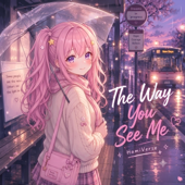 The Way You See Me