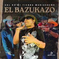 El Bazukazo (En Vivo) - Single - Sol De Mi Tierra- mariacheño