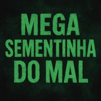MEGA SEMENTINHA DO MAL (feat. QUADRILHA MS) - Single - dj vini ms, MC Code & MC KAH