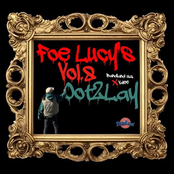 FOE LUCY'S, VOL. 8: OOT2LAY - EP