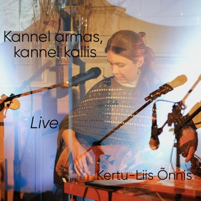 Kannel armas, kannel kallis (Live) - EP