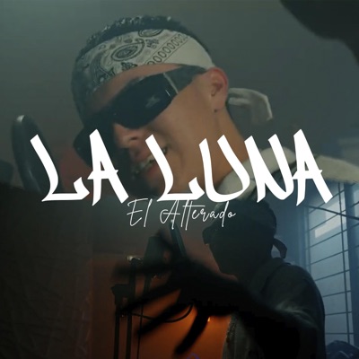 La luna (feat. El alterado) - Single