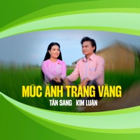 Múc Ánh Trăng Vàng - Single - Tấn Sang & Kim Luân