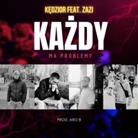 Każdy ma problemy (feat. Zazi) - Single - Kędzior, Aro B & Apriljoke