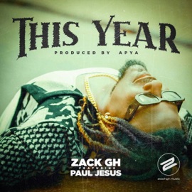 This Year (feat. Paul Jesus) ZACK GH