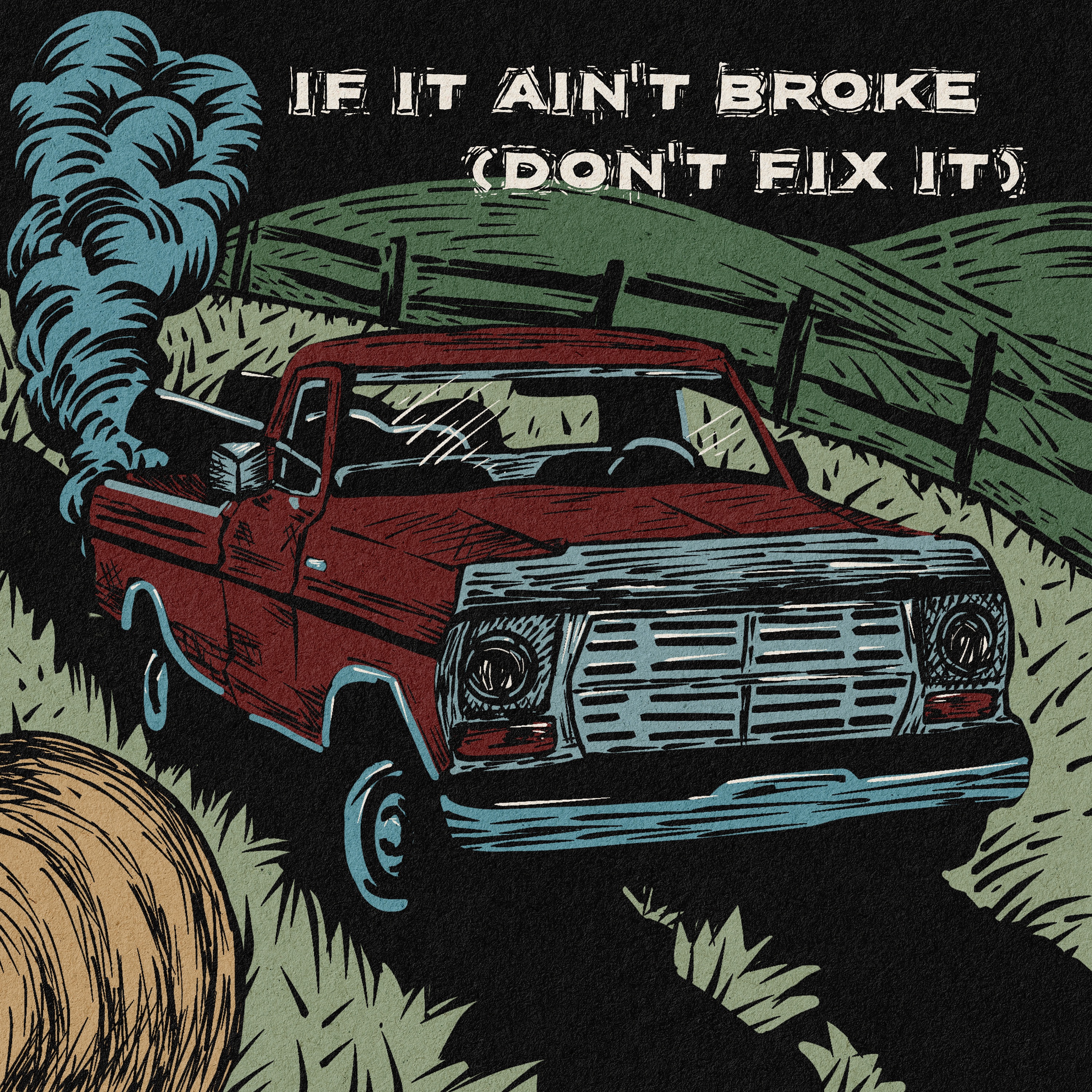 If It Ain't Broke (Don't Fix It) - Single