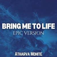 Bring Me To Life (Epic Version) - Single - Atharva Mohite