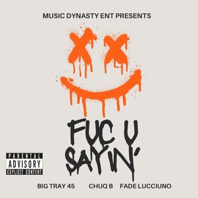 Fuc U Sayin' - Single