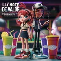 Llenate de Valor - Single - La baby, Manuel King MK & Dimelo Tyrone