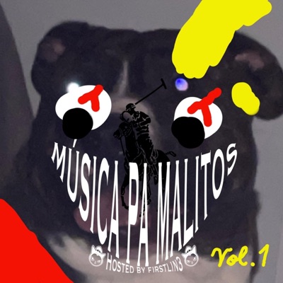Música Pa Malitos Vol.1 HOSTED BY FIRSTLIN3