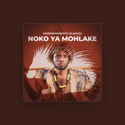 Listen to Morwangwato Hlakudi, watch music videos, read bio, see tour dates & more!