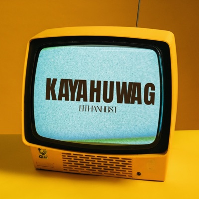 Kaya huwag - Single