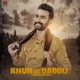 Khuh De Daddu Single
