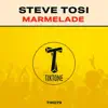 Steve Tosi - Marmelade