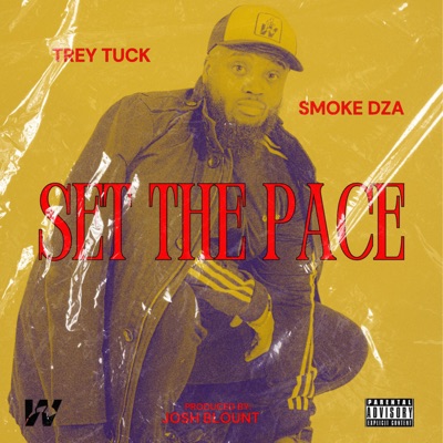 Set the Pace (feat. Smoke DZA & Josh Blount) - Single