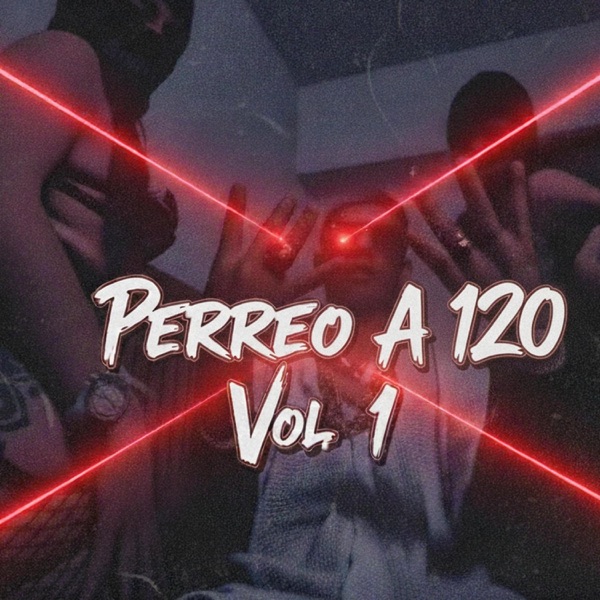 Perreo A 120 Vol-1 (Perreo Demoniaco)