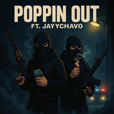 Poppin Out (feat. JayyChavo) - Single