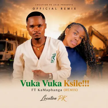 Vuka Vuka Ksile!!! (feat. KaMaphanga) [Remix]
