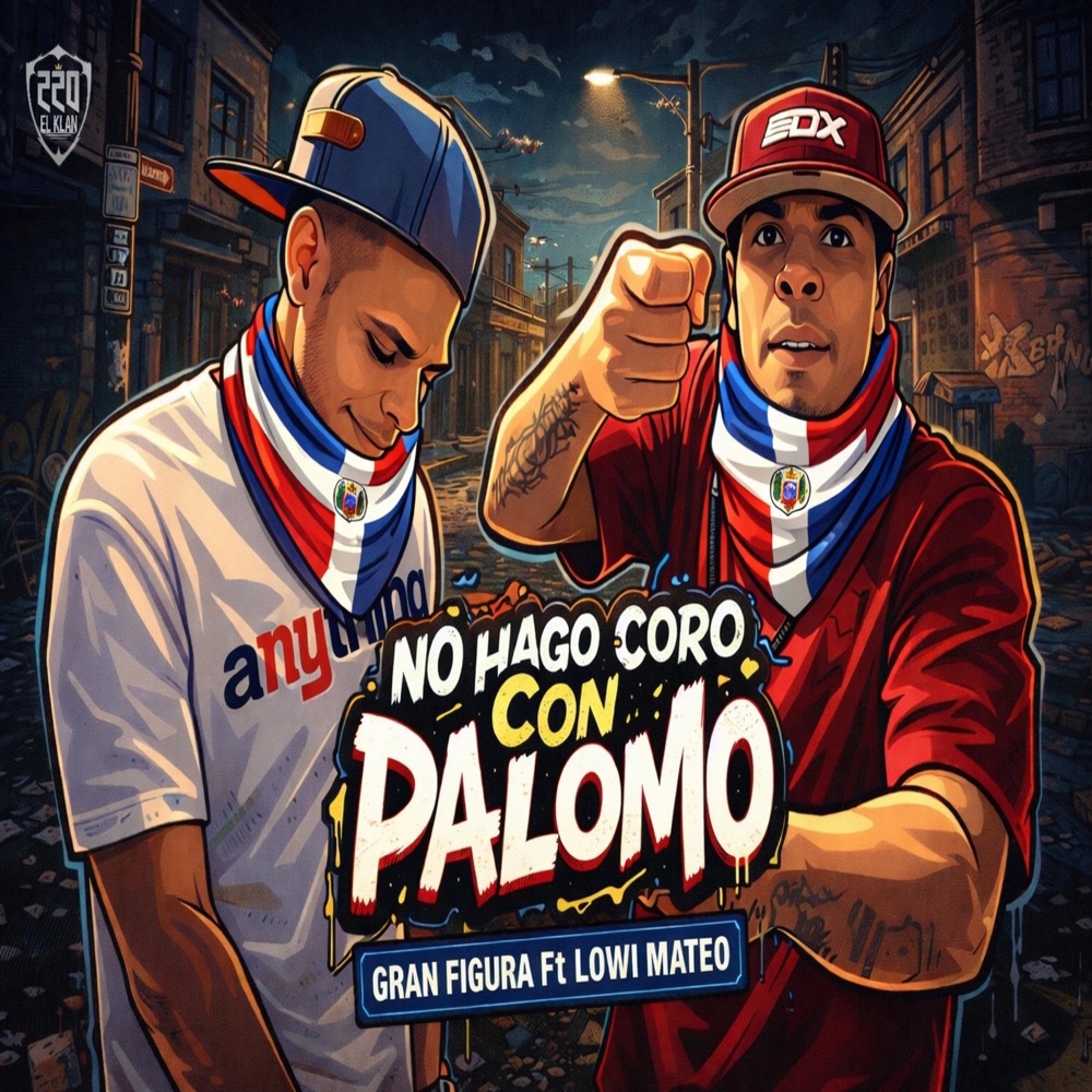 Обложка альбома «No Hago Coro Con Palomo (feat. Gran Figura & Lowi Mateo) - Single» — 220 El Klan