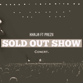 Sold Out Show (feat. PREZii) Khaja