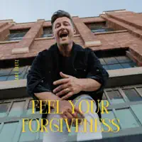 Feel Your Forgiveness — Jake Fretz