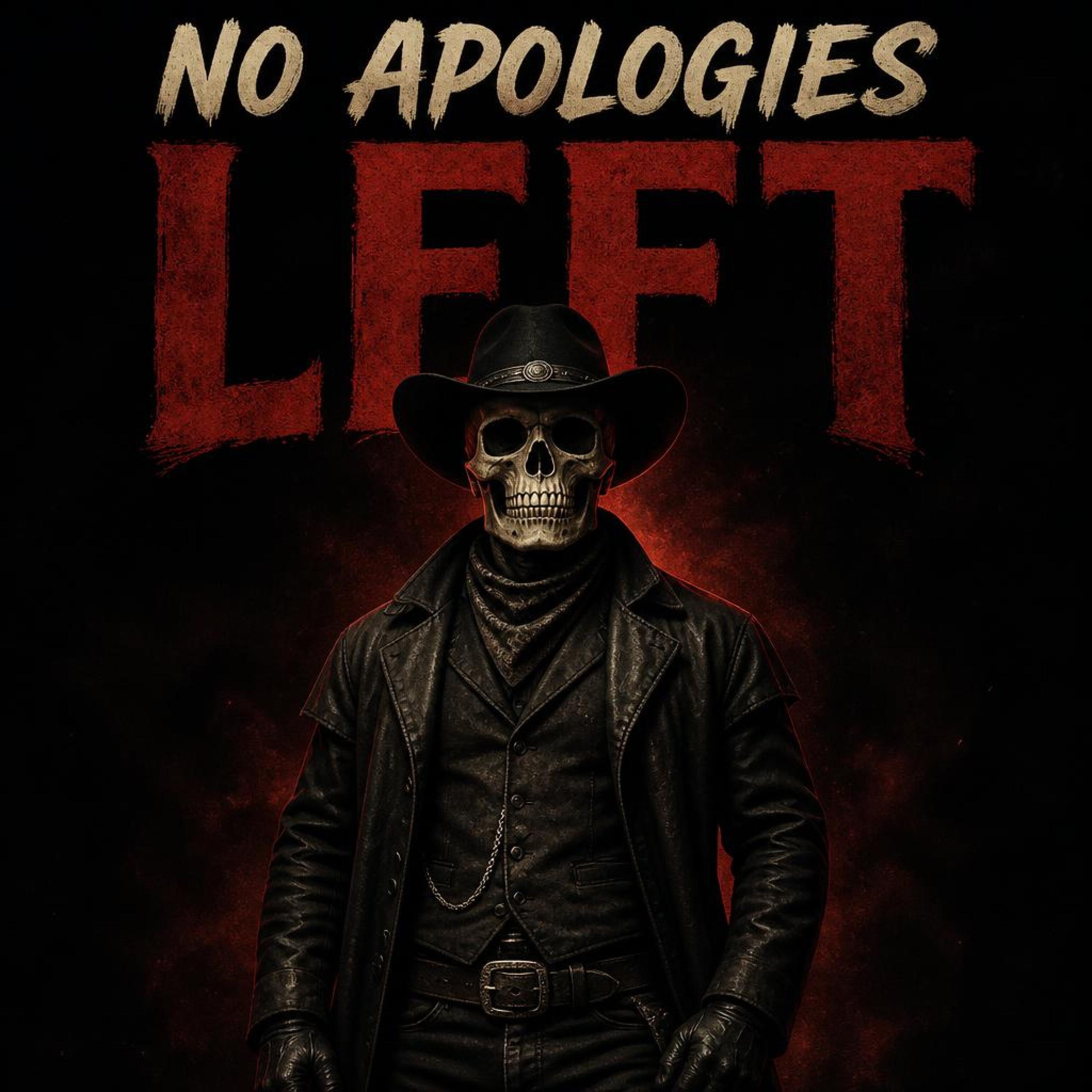 NO APOLOGIES LEFT