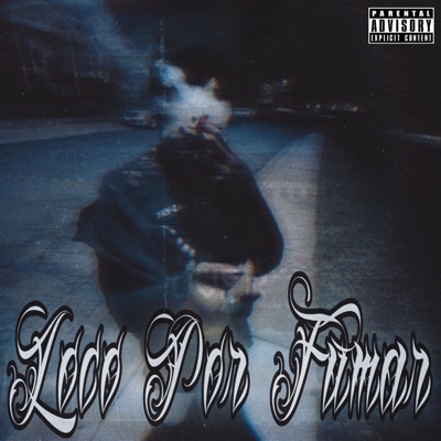 Loco por Fumar - Single