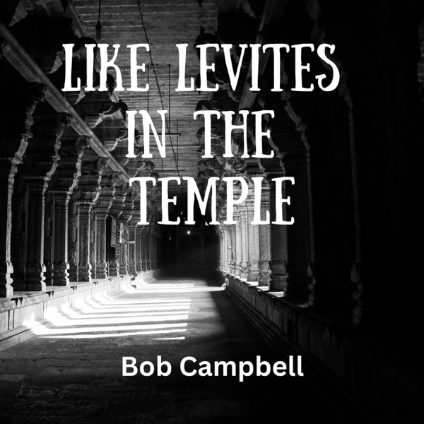 Like the Levites in the Temple