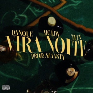 Vira Noite (feat. Slaasty & Nittro G)