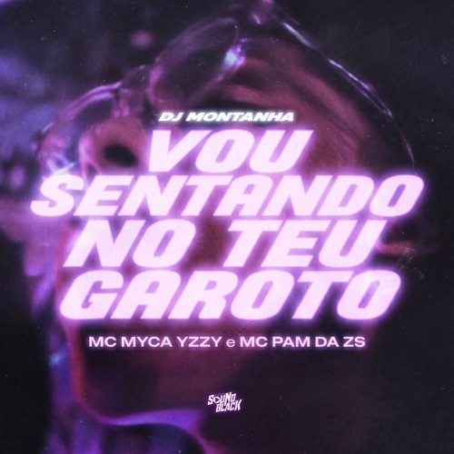 Vou Sentando no Teu Garoto - Single