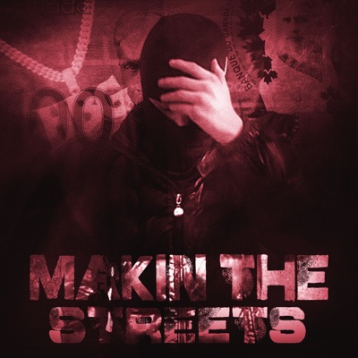 Makin The Streets - Single