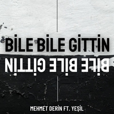 Bile Bile Gittin (feat. Yeşil) - Single