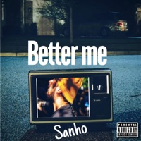Better Me - Single - Sanho