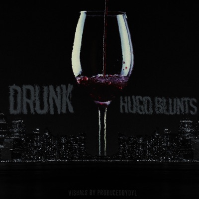 Drunk (feat. ProducedByDyl) - Single