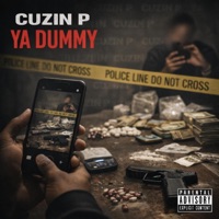 Ya Dummy - Single - Cuzin P