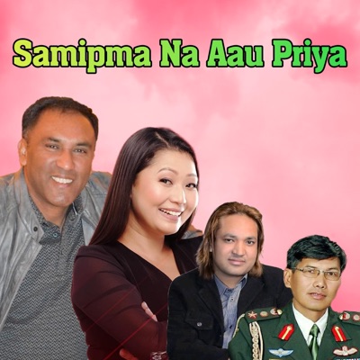 Samipma Na Aau Priya - Single