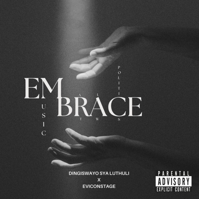 EMBRACE E. P (feat. Dingiswayo Sya Luthuli) - EP