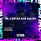 Vai Sentar nos Talibã Single