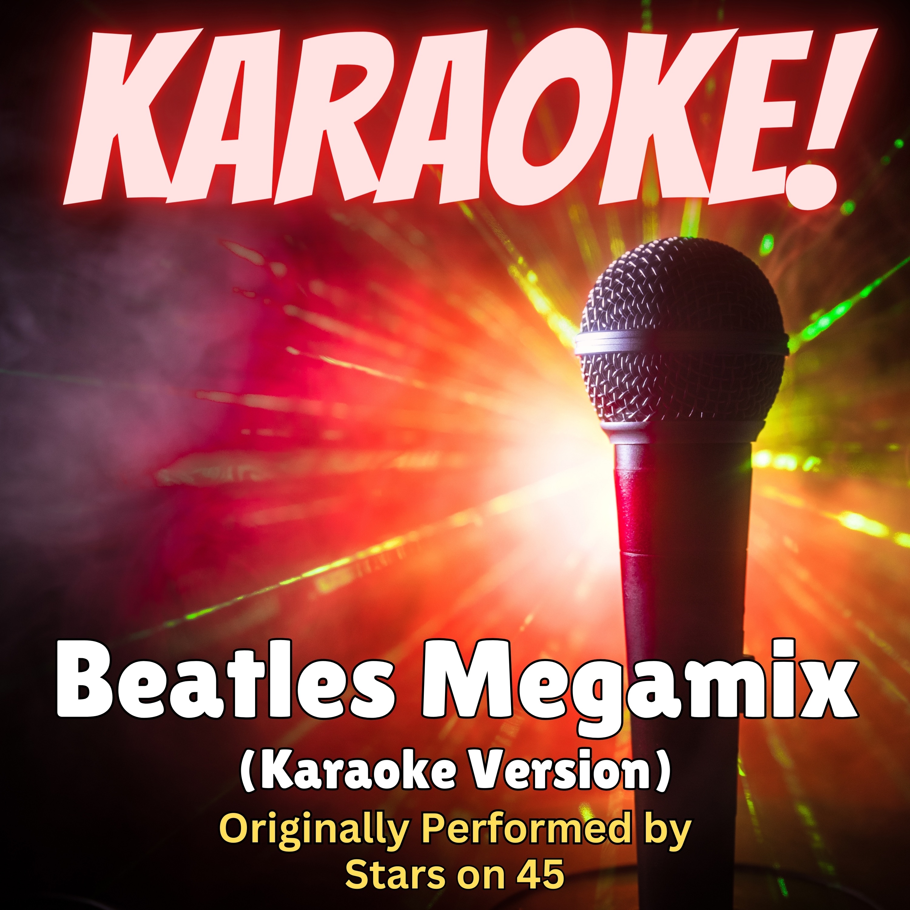 Beatles Megamix (Karaoke Version Originally Performed by Stars on 45) - Single
