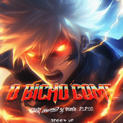 O Bicho Come (Speed Up) - Single