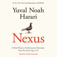 Nexus: A Brief History of Information Networks from the Stone Age to AI (Unabridged) - Yuval Noah Harari Cover Art