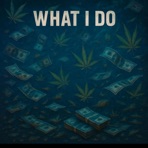 WHAT I DO (feat. Payblicc) - Single