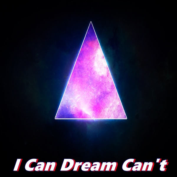 I Can Dream Can't - Single