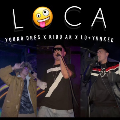 LOCA (feat. Young Dres & Lo+Yankee) - Single
