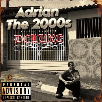 Adrian The 2000s (Deluxe)