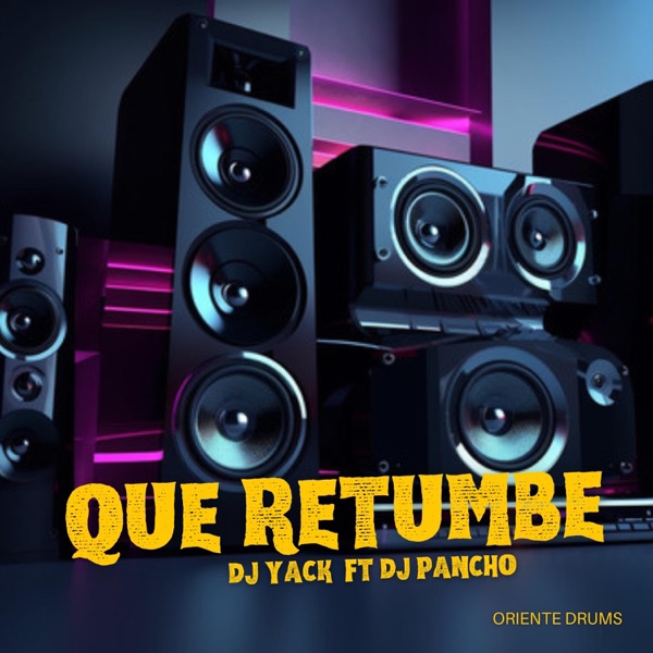 Que Retumbe (feat. DJ Pancho)