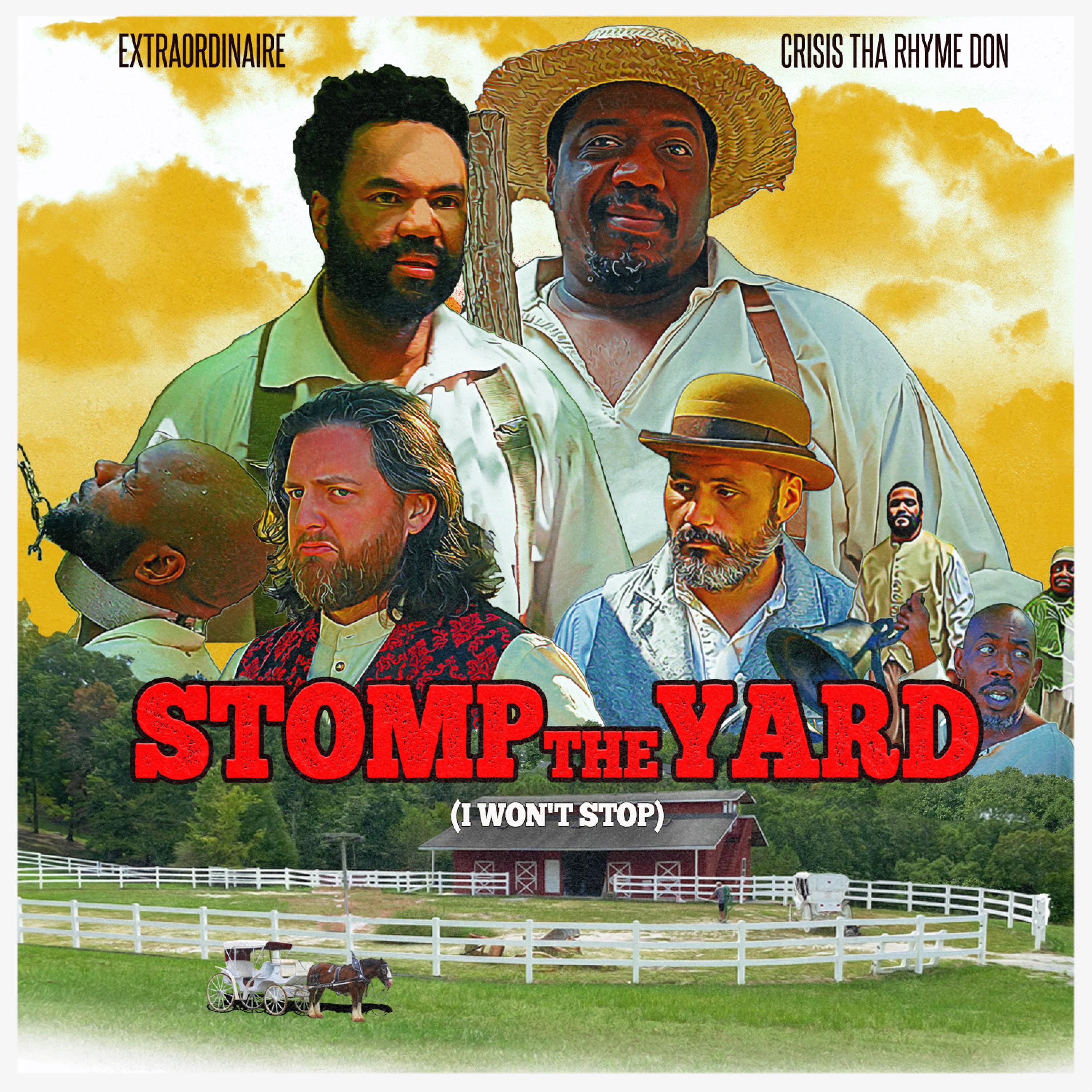 Extraordinaire And Crisis Tha Rhyme Don - Stomp The Yard (I Won't Stop)