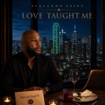 Love Taught Me