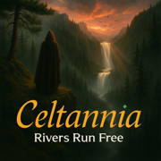 Rivers Run Free - Celtannia