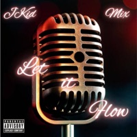 Let It Flow - Single - JKid